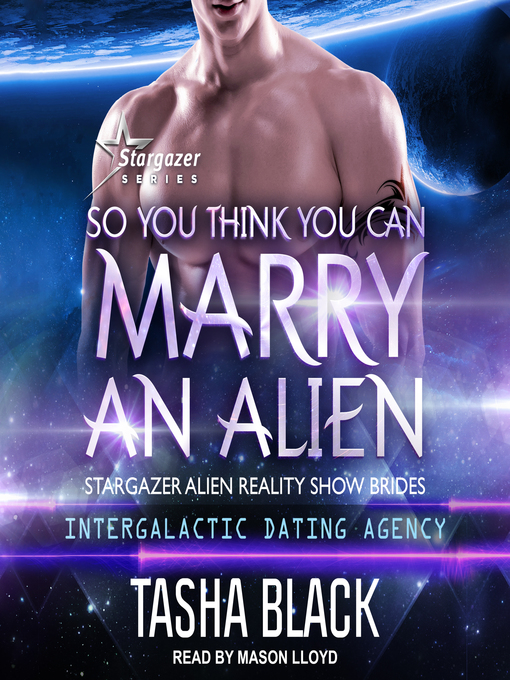 Title details for So You Think You Can Marry an Alien by Tasha Black - Wait list